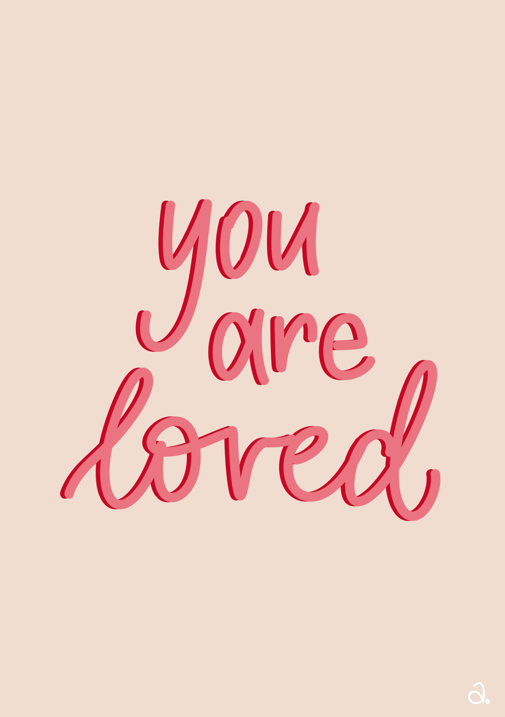 You are loved - Digital A4 Print